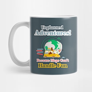 Unplanned Adventure Mug